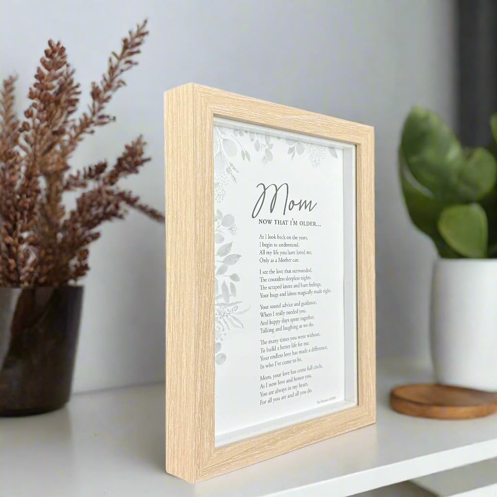Mom, Now That I'm Older- Gift for Mom from Daughter Or Son for Mother's Day, Christmas, Birthday - Mom's 50th/70th/80th Birthday Gift, 5 x 7 inches, Wood Color