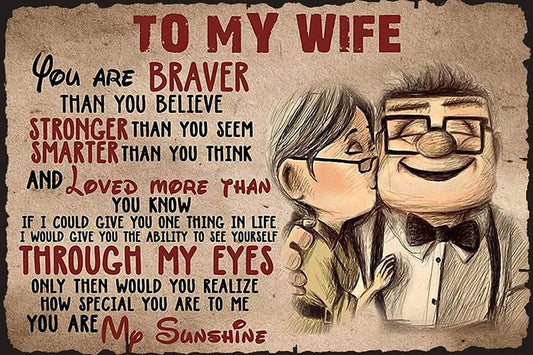Poster to My Wife You are Braver Than You Believe Gift for Vintage Aluminum Sign 8 x 12 Inch