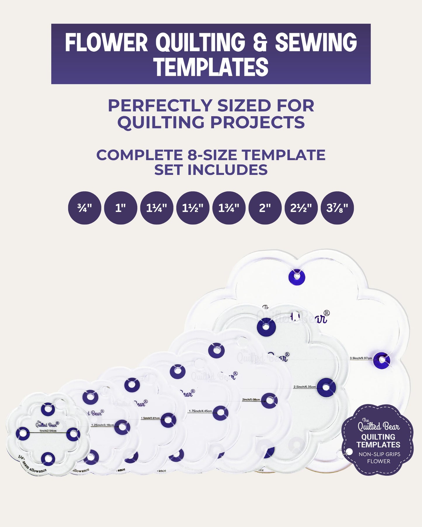 The Quilted Bear Flower Quilting Templates – 8 Clear Non-Slip Acrylic Quilt Templates for Precise Fabric Cutting & Stress-Free Machine Quilting - Ideal for Quilt & Sewing Supplies (¾–3")